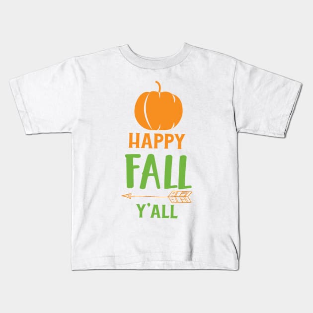 Happy Fall Y'all, Pumpkin, Arrow, Fall, Autumn Kids T-Shirt by Jelena Dunčević